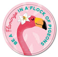 Be a Flamingo Metal Tin Sign for Desperate Enterprises (11.5")
