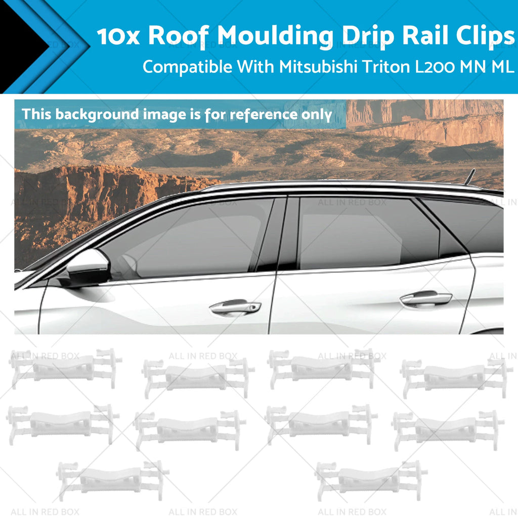 10X Roof Drip Rail Moulding Clips for Mitsubishi Triton ML MN (2005–2014)