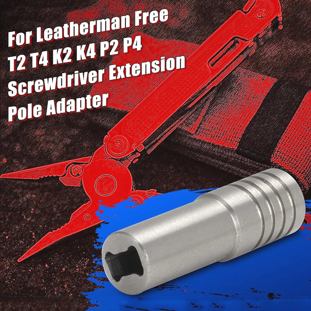 Screwdriver Extension Pole Adapter for Leatherman Free T2 T4 K2 K4 P2 P4