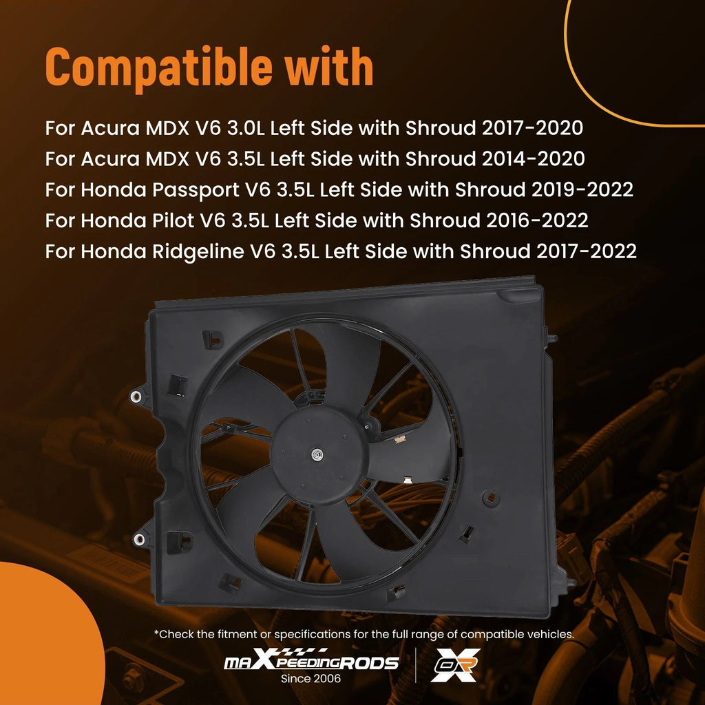 Cooling Fan Assembly Left for Acura MDX, Honda Passport (2014-2022)