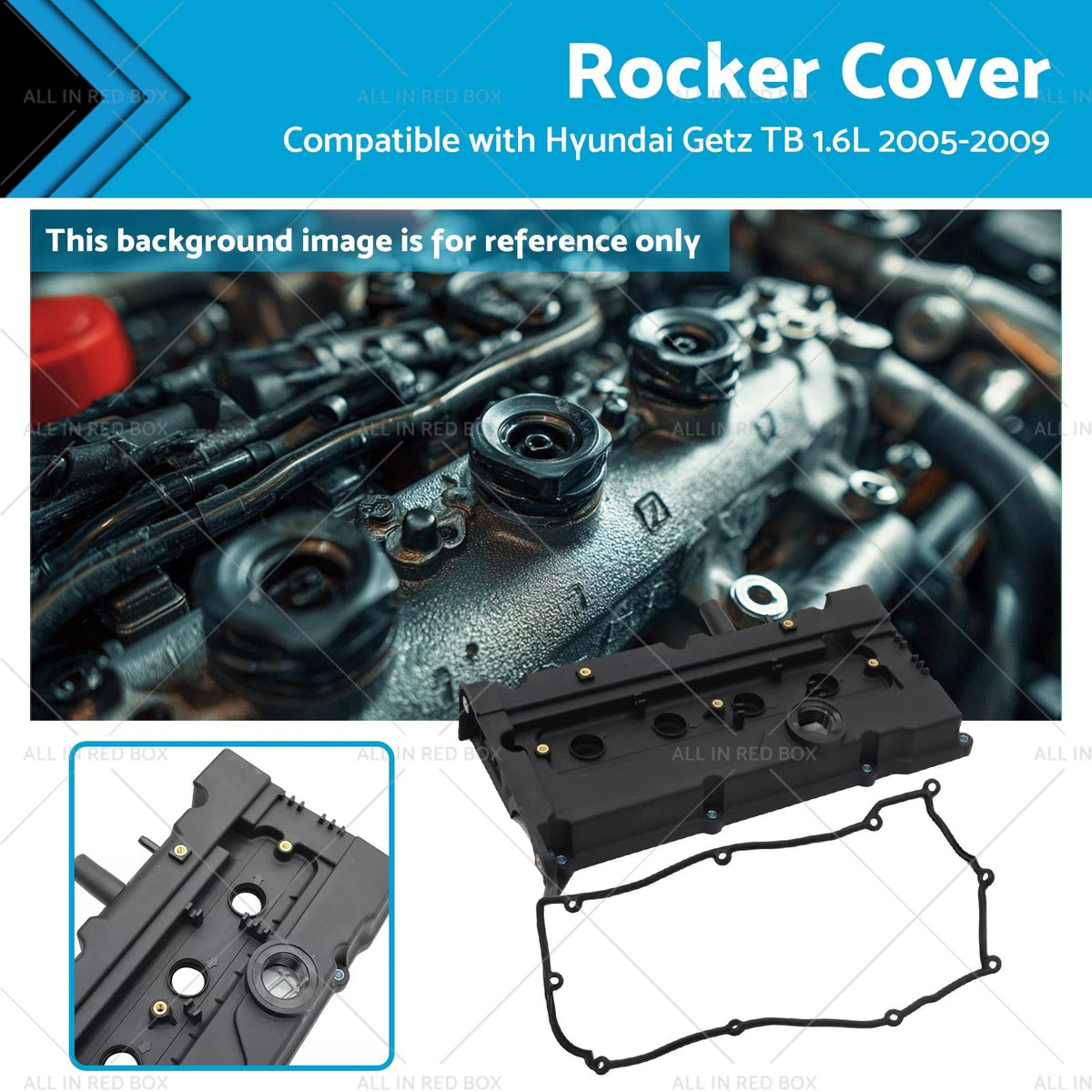 Rocker Cover for Hyundai Getz Prime TB 1.6L (2005–2009)