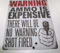 Tin Sign Warning Ammo is Expensive - Gun Decor