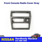 Radio Climate Control Dash Trim Gray Fits Nissan Navara D21 Pickup 1986-94 D05