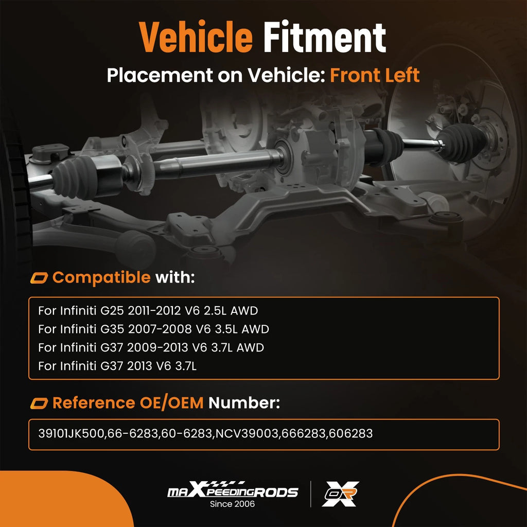 Front Left CV Axle Shaft for Infiniti G25 G35 G37 (2011–2012, 2007–2008, 2009–2013)