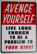 Avenge Yourself Man Cave Plastic Sign - Funny Gag Gift