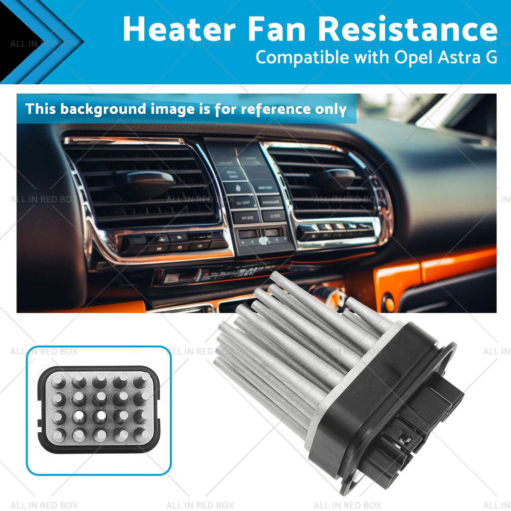 Heater Fan Resistance for Opel Astra G (1998–) / Zafira A / Zafira B (2005)