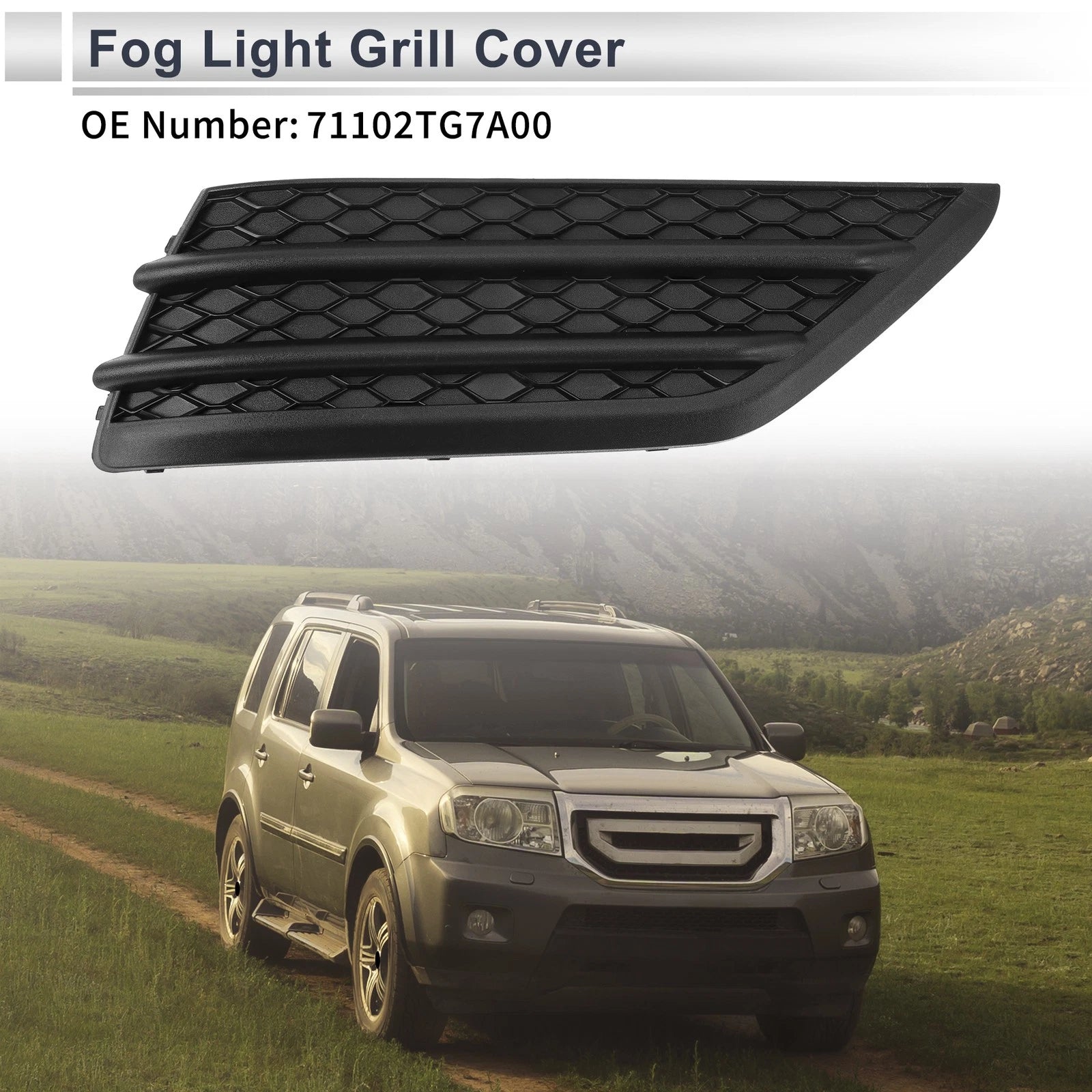 1 Pc Fog Light Grill for Honda Pilot (2016–2018) No. 71102TG7A00