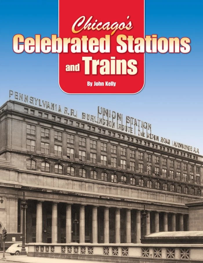 Chicago's Celebrated Stations & Trains Book for Train Enthusiasts