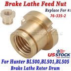 Brake Lathe Rotor Drum for Hunter Feed Nut BL 500 501 504 505 (#76-335-2)