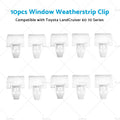 10x Window Weatherstrip Exterior Clip for Toyota LandCruiser (1980–1997)
