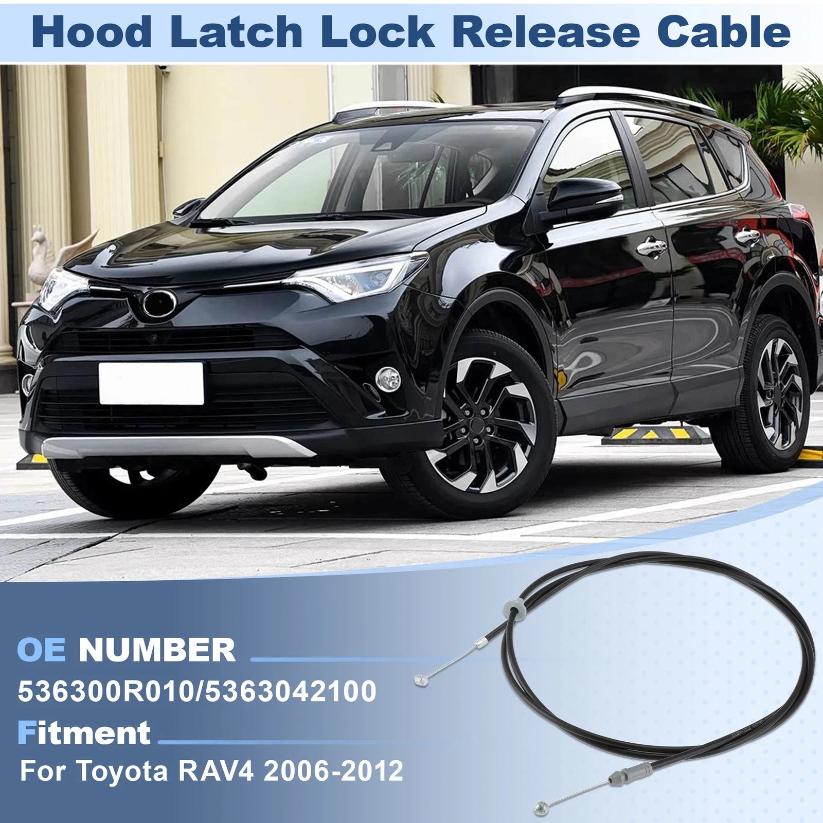 Hood Latch Lock Release Cable for Toyota RAV4 (2006–2012) 53630-0R010 5363042100