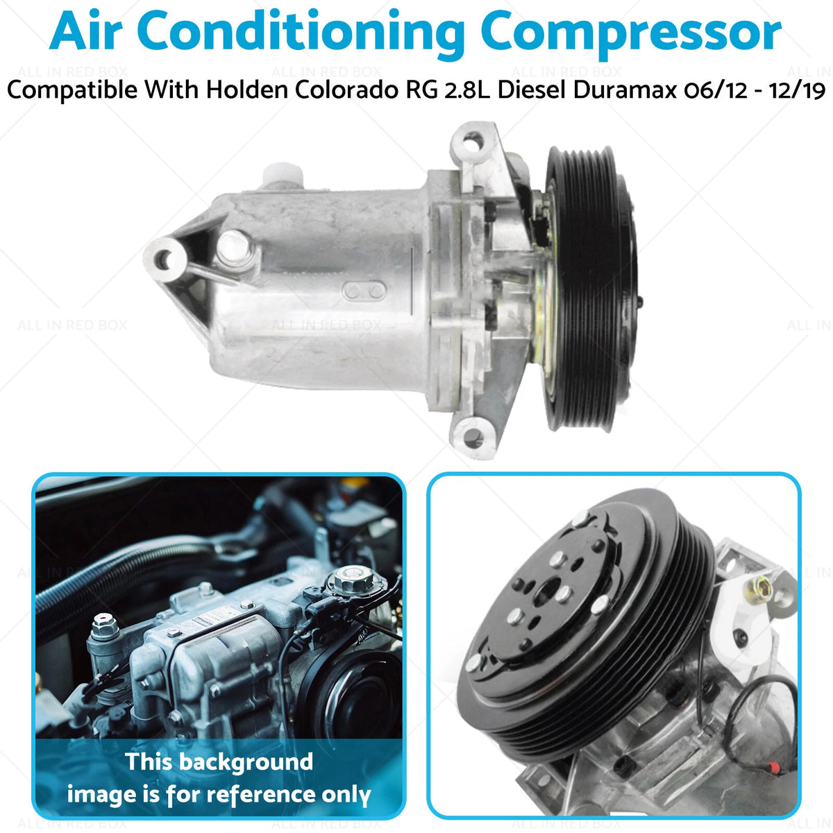 AC Compressor for Holden Colorado RG 2.8L Diesel Duramax (2012–2019)
