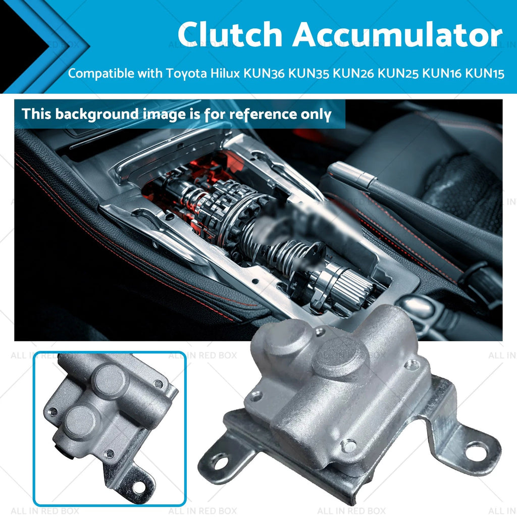 Clutch Accumulator for Toyota Hilux KUN15 KUN25 KUN35 KUN36 (2004–2016)