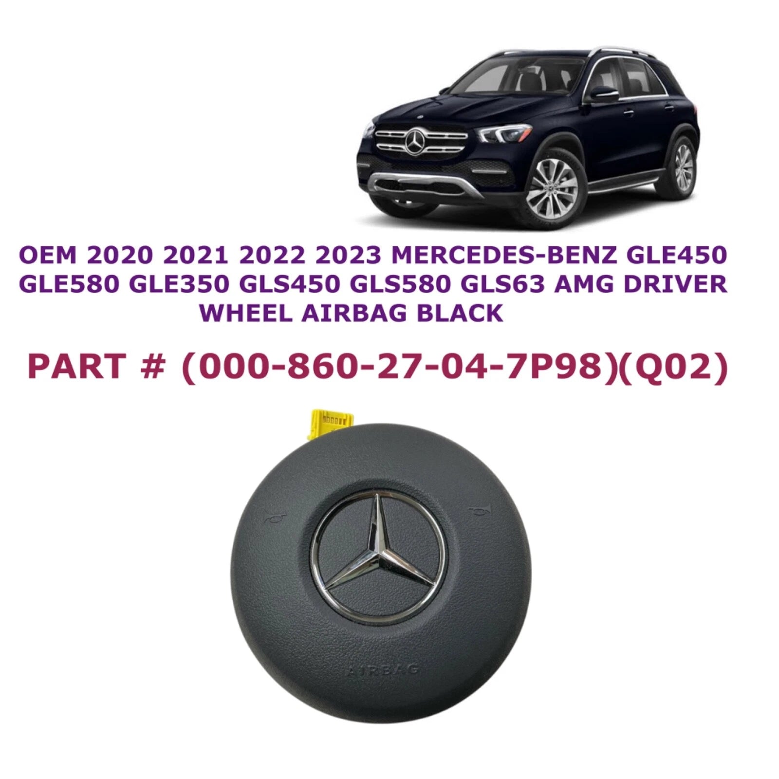 Driver Wheel Airbag for Mercedes-Benz GLE GLS (2020–2023) 000-860-27-04-7P98 Q02