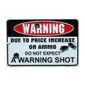 Warning Shot Sign 12" x 8" for Automotive Use