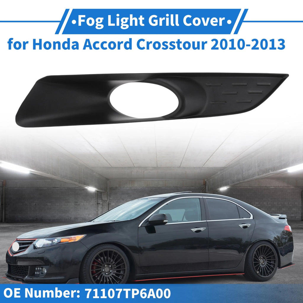 Front Left Fog Light Grill No. 71107TP6A00 for Honda Accord Crosstour (2010–2013)
