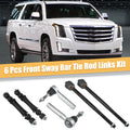 6 Pcs Tie Rod Sway Bars for Cadillac Escalade (2015–2019)