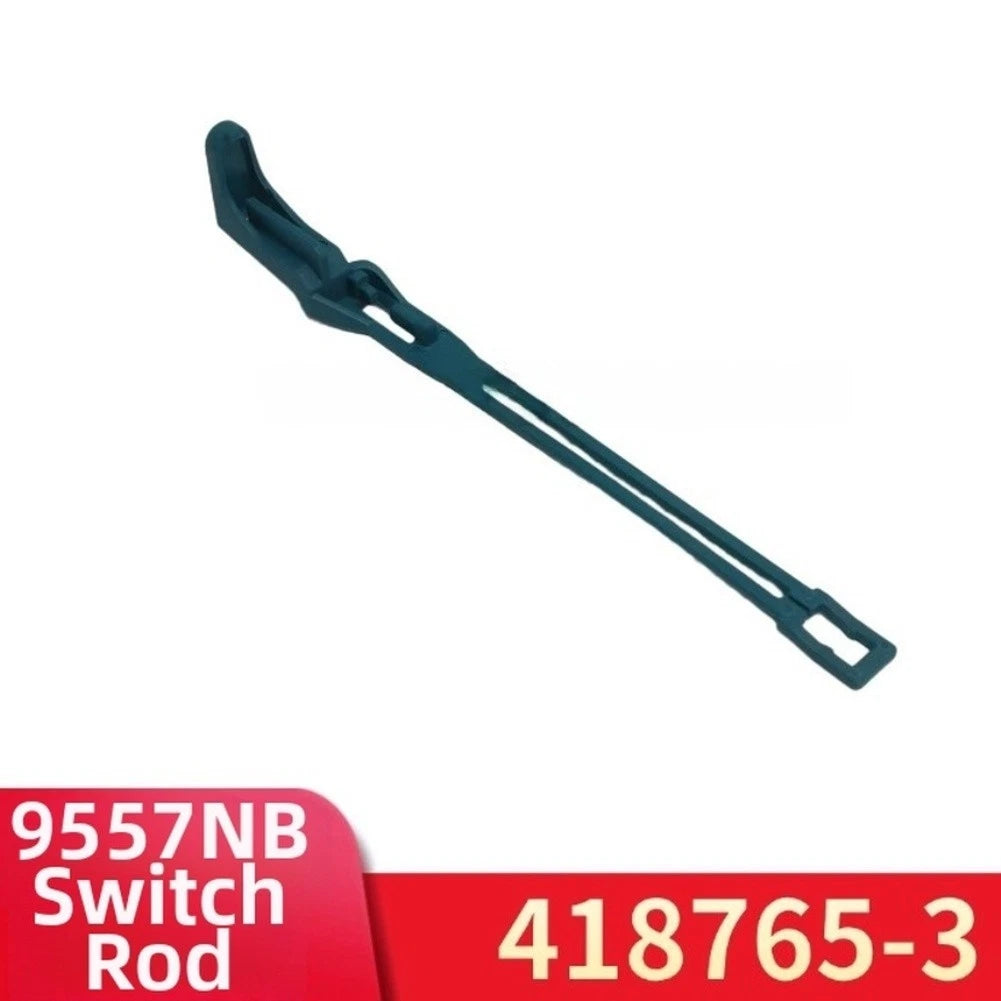 Switch Lever for Bosch 9557NB GD0601 (418728-0, 418765-3)