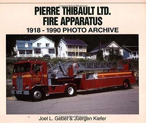 Thibault Fire Apparatus Book for Fire Engine Enthusiasts 