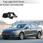 1 Pc Fog Light Grill for Ford Fusion (2013–2016) No.DS7319953TAW