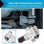 Parking Brake Actuator Rear Left for VW Touareg (2011–2016) Cayenne (2011–2018)