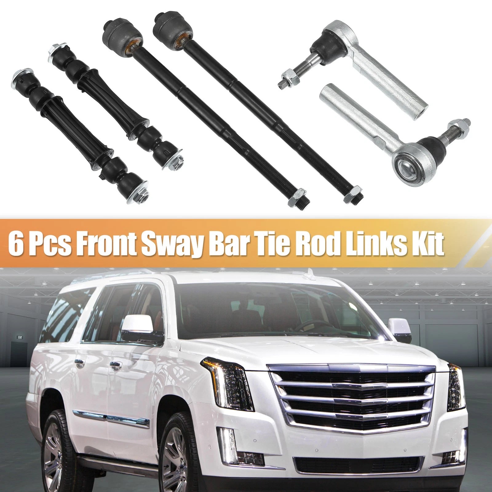 6 Pcs Tie Rod Sway Bars for Cadillac Escalade (2015–2019)