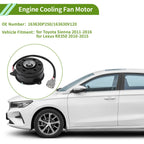 Radiator Fan Motor for Toyota Sienna (2011–2016) No. 163630P250
