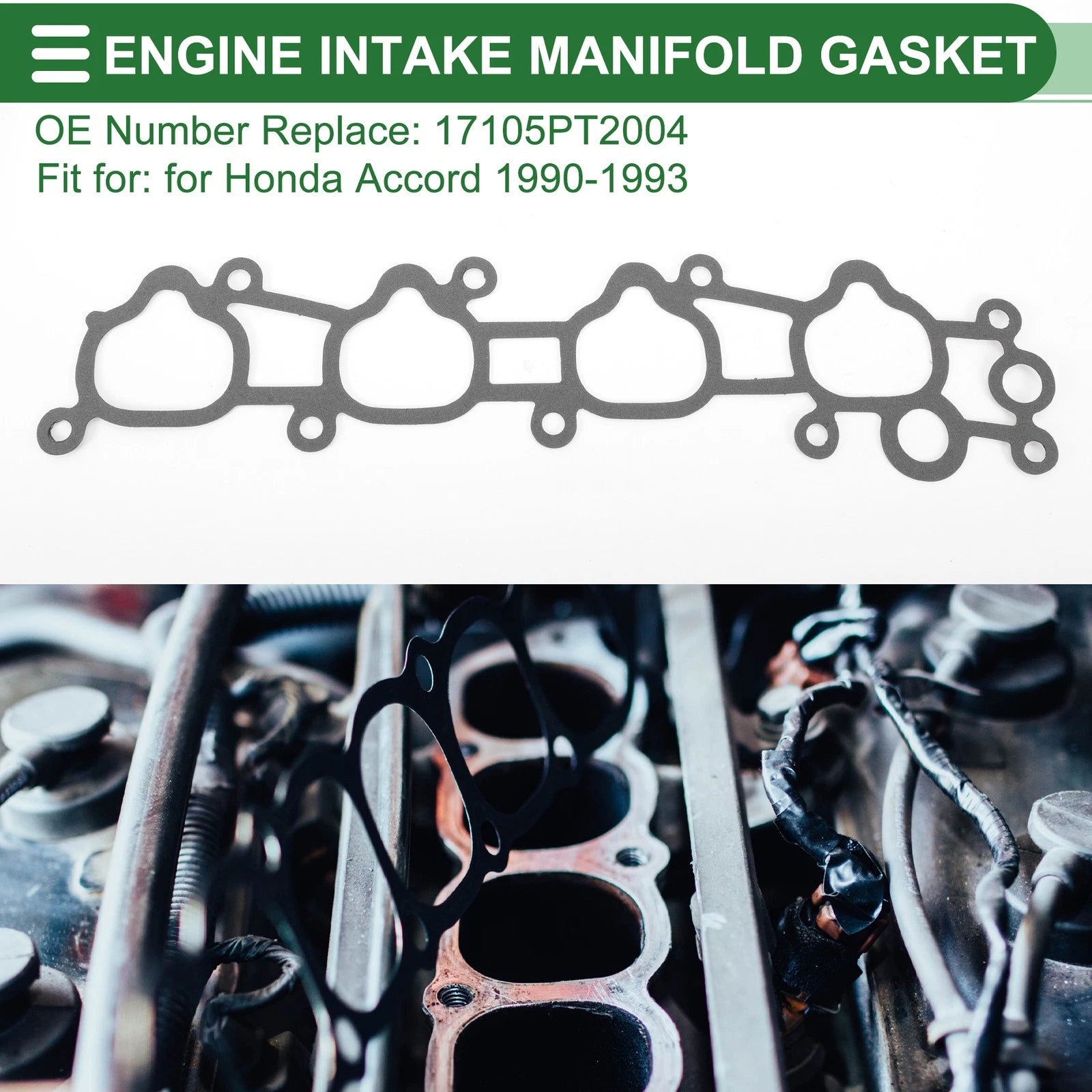 Engine Intake Manifold Gasket for Honda Accord (1990–1993) No. 17105PT2004