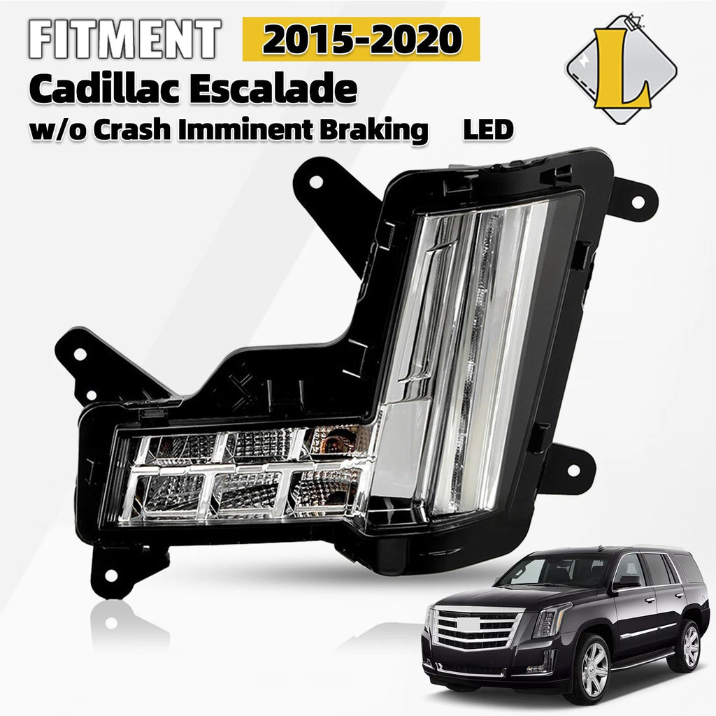 LED Fog Light for Cadillac Escalade (2015–2020) w/o Crash Brake Driver Left