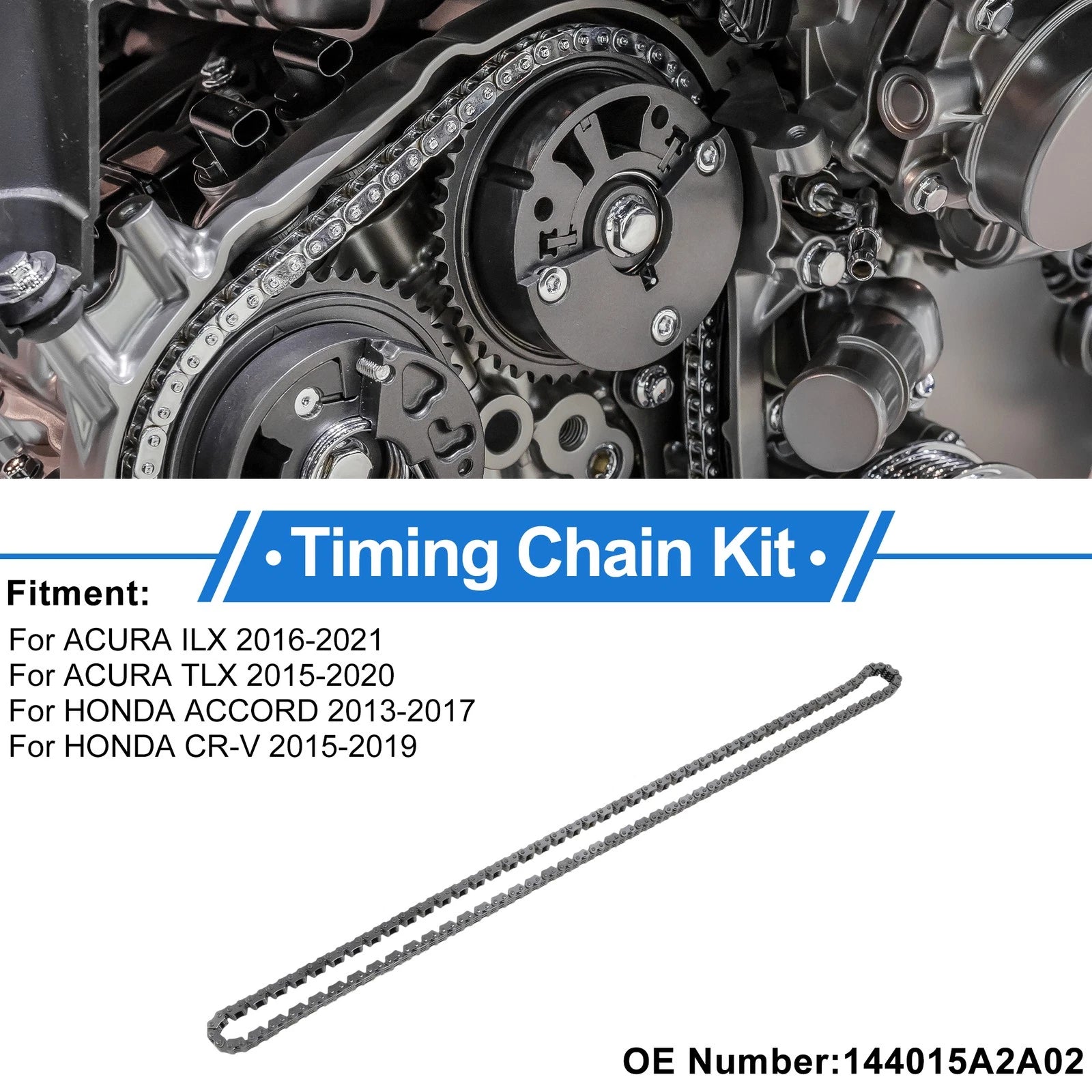 Timing Chain Kit for Acura ILX (2016–2021) No. 144015A2A02