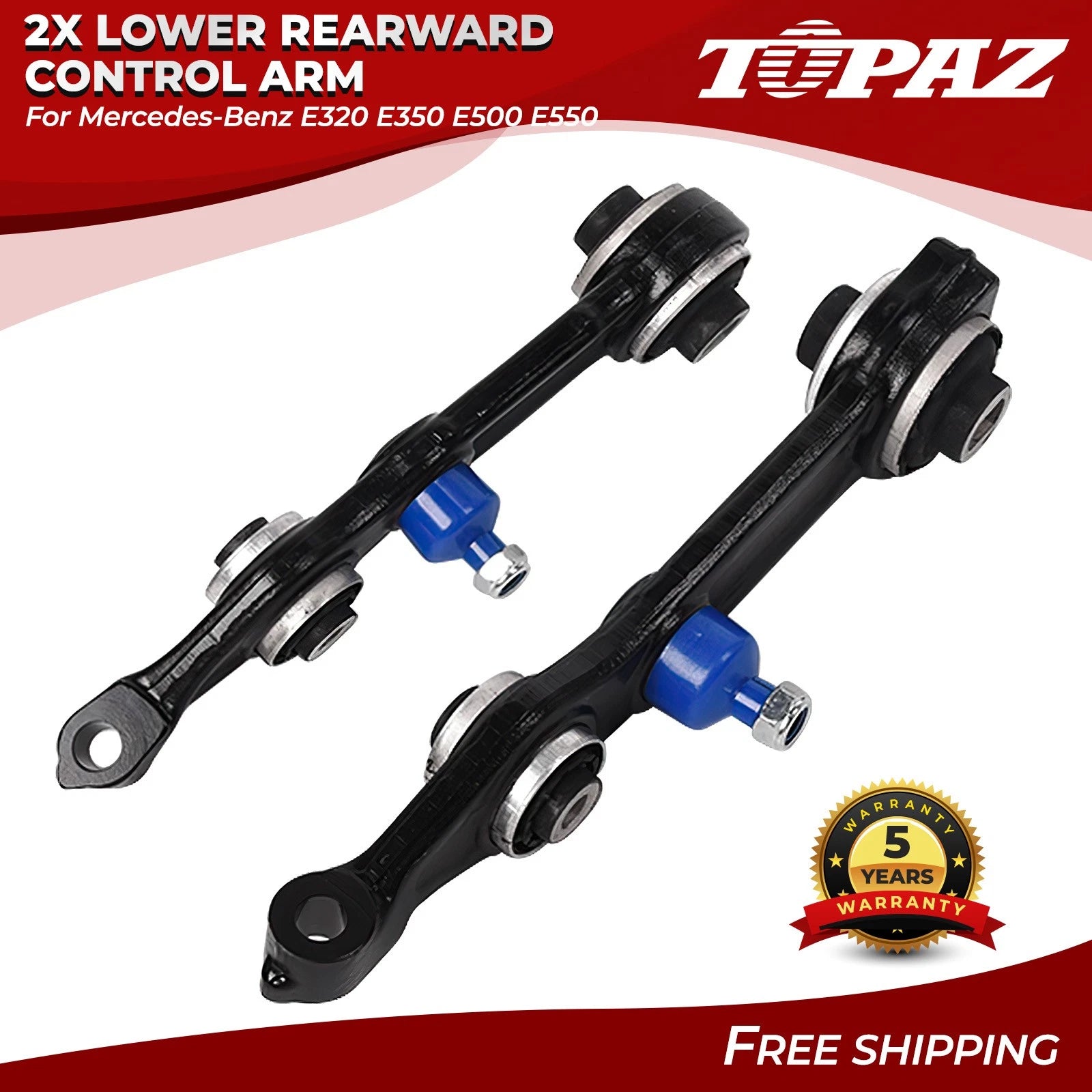 Set of 2 Lower Rearward Control Arms for Mercedes-Benz E320 E350 E500 E550 (2003–2009)