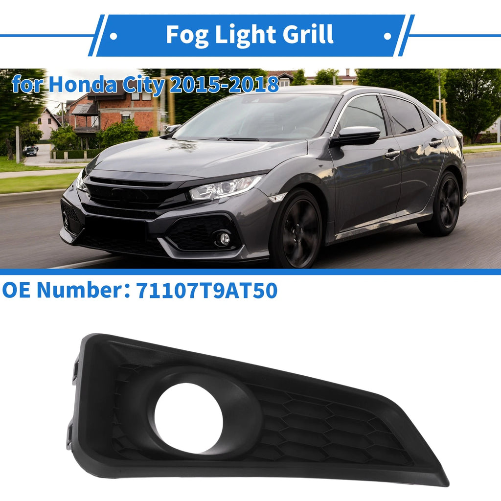 Front Left Fog Light Grill No. 71107T9AT50 for Honda City (2015–2018)
