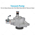 Vacuum Pump for Nissan Navara D22, Patrol GQ GU TD42 4.2L Diesel (2000–2007)