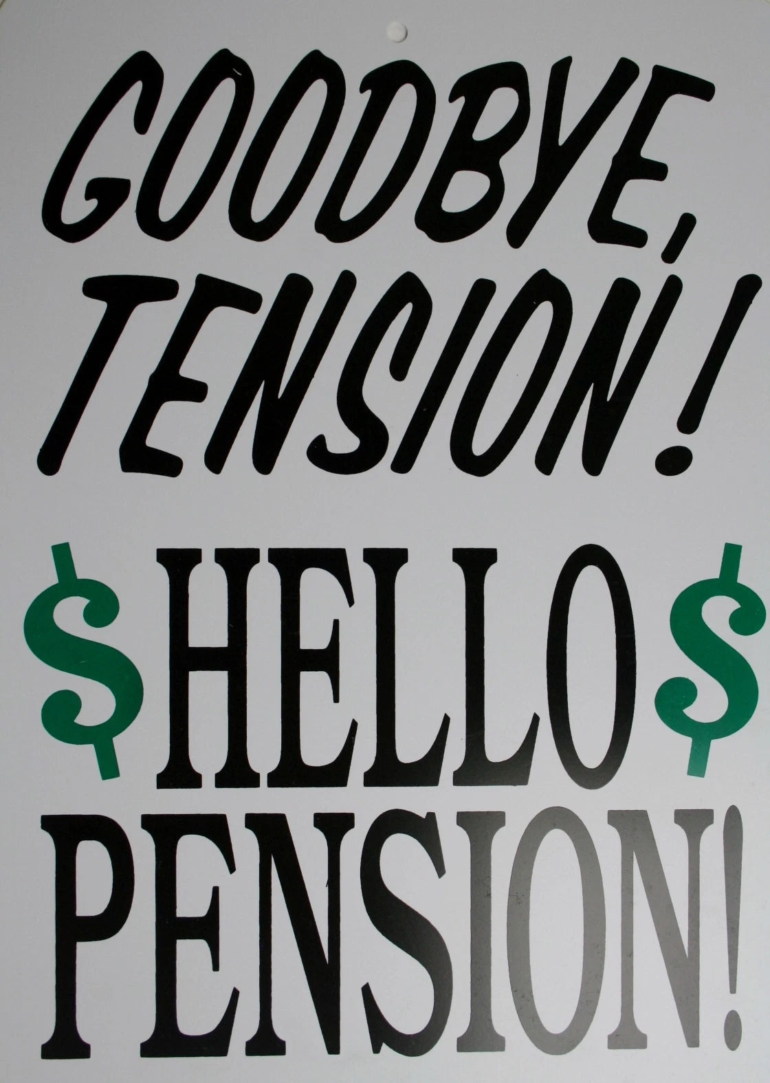 Goodbye Tension Hello Pension Sign for Man Cave (Retiree Gift)