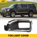 Fog Light Cover Trim for GMC Yukon (2015–2020) Left Driver Side