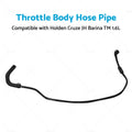 Throttle Body Inlet Hose Pipe for Holden Cruze (2011)