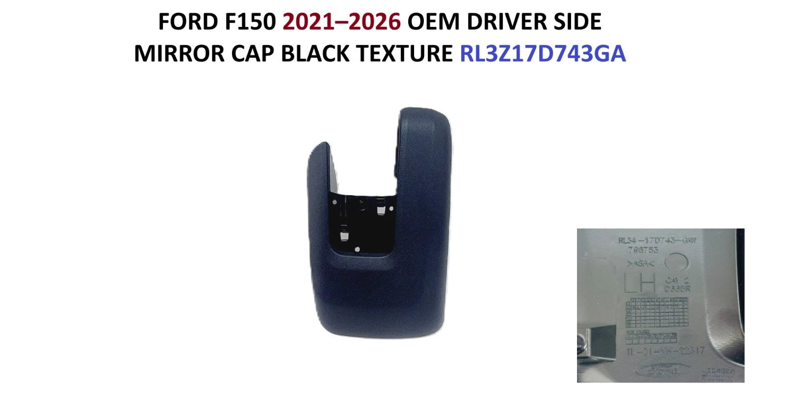 Driver Side Mirror Cap for Ford F150 (2021–2026) RL3Z17D743GA Black Texture