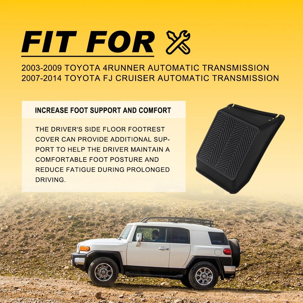 Driver Side Footrest Floor Cover for Toyota 4Runner (2003–2009)