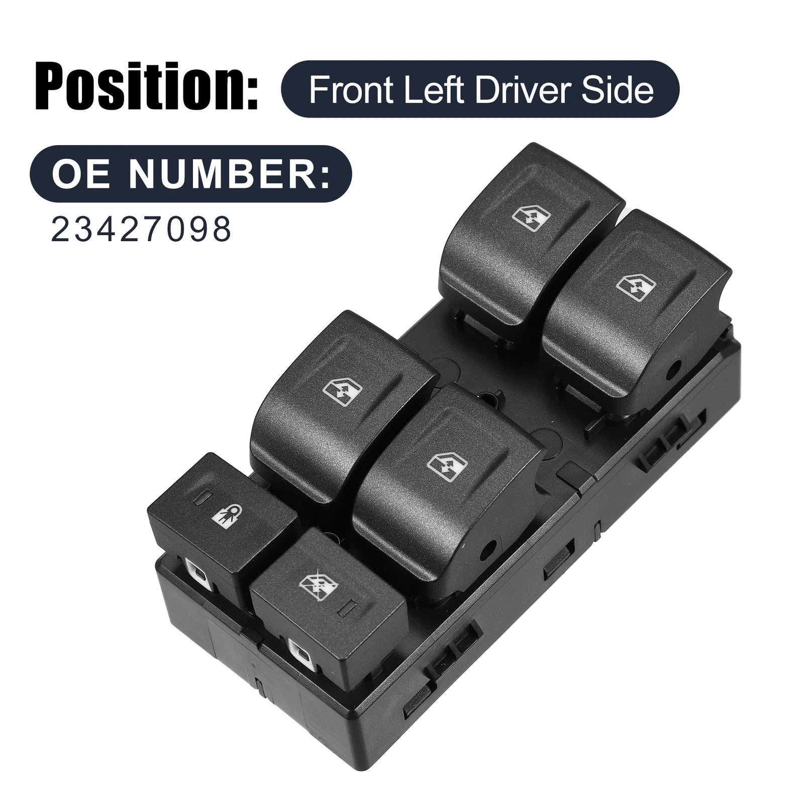 Front Left Door Window Switch for Chevrolet (23427098)