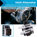 100 AMP Alternator for Toyota Corolla 1.8L ZRE152R ZRE182R 2ZR-FE (2007–2018)