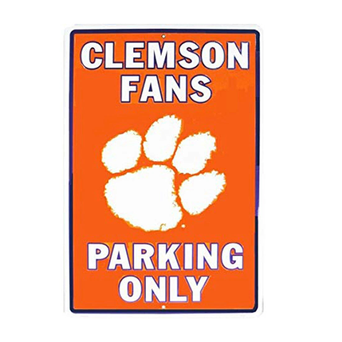 Clemson Fans Parking Only Metal Sign 12"x18" for Man Cave