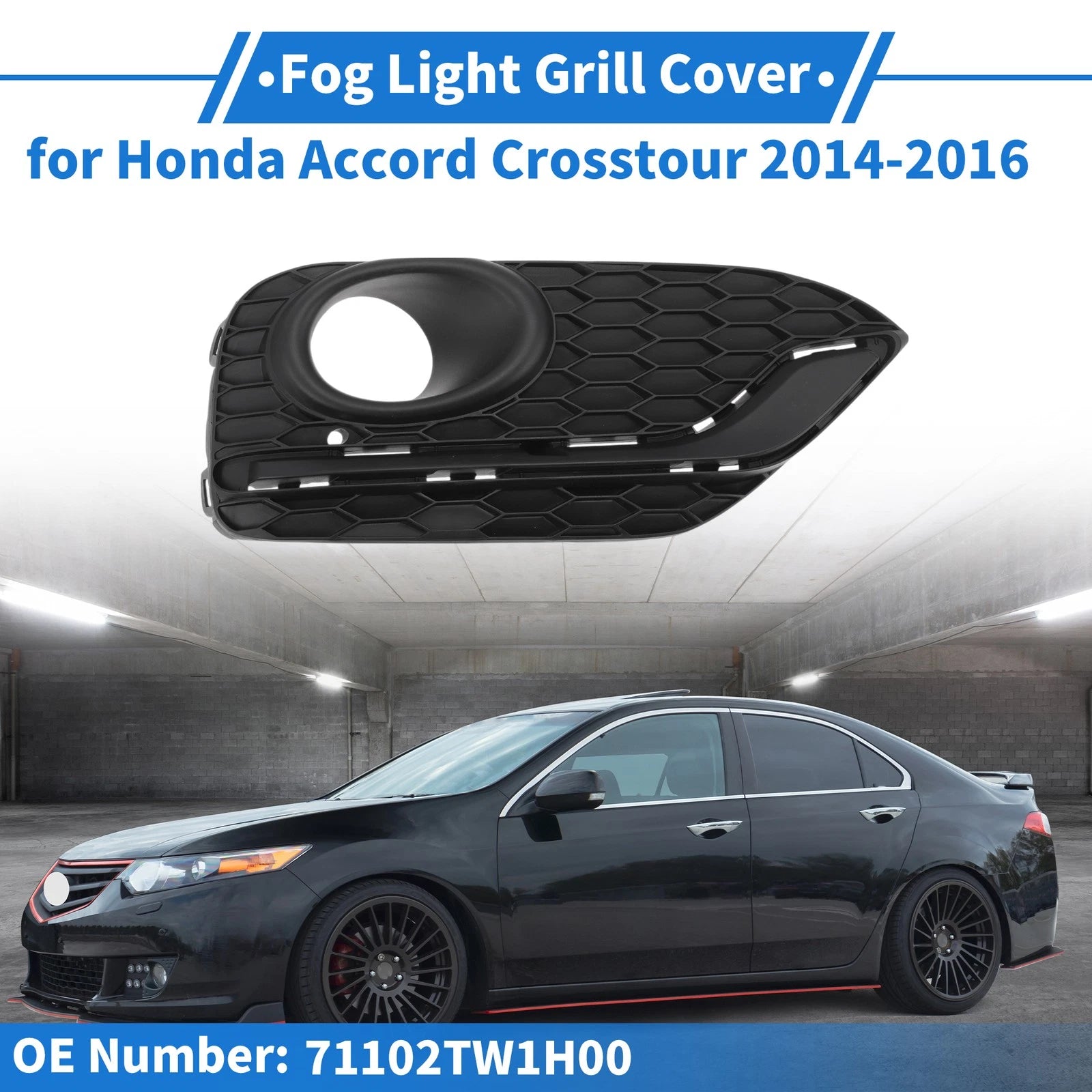 Front Right Fog Light Grill No. 71102TW1H00 for Honda Accord Crosstour (2014–2016)