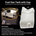 Fuel Gas Tank for John Deere L100 L105 L107 LA100 LA110 LA105 (Fits GY21102 GY21876)