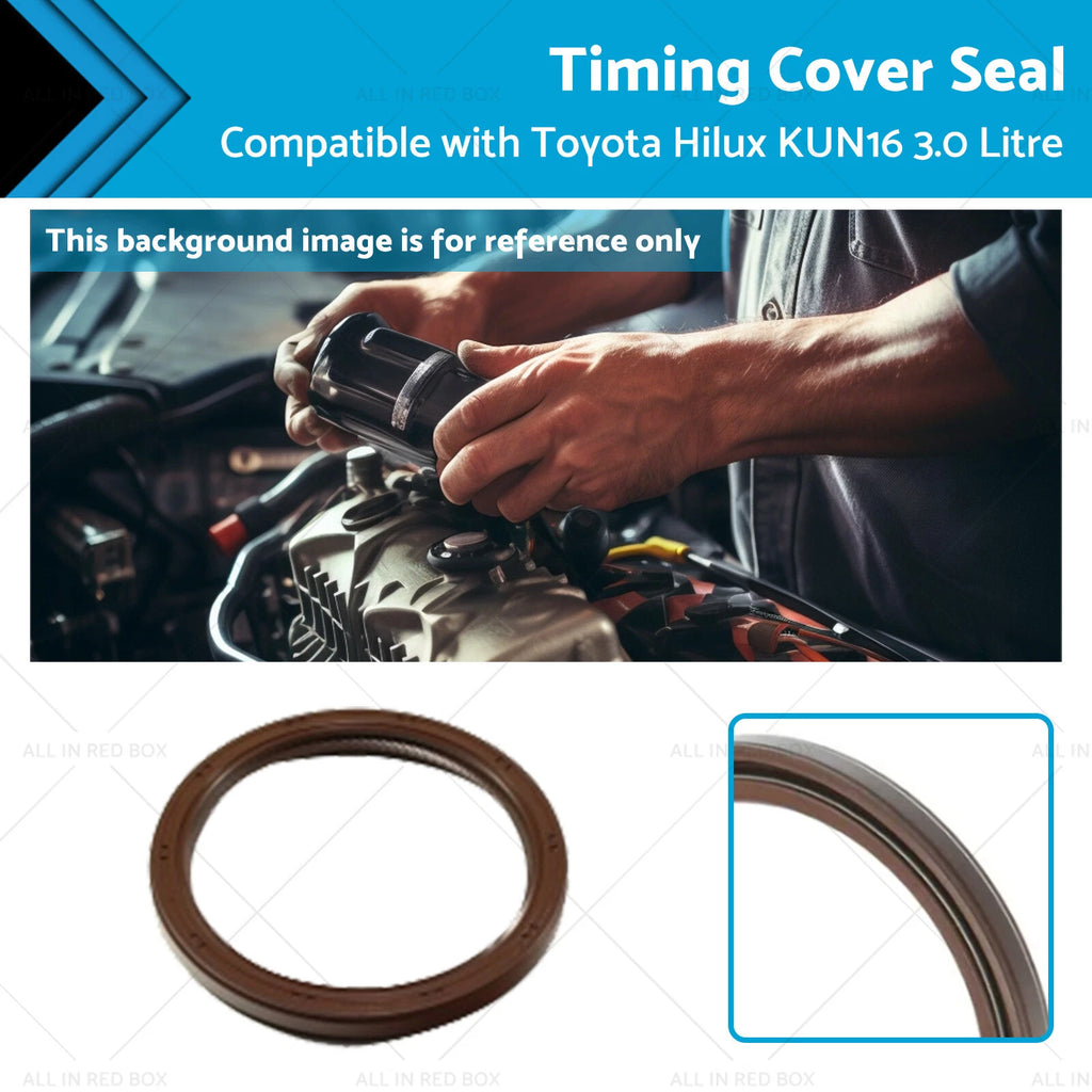 Timing Cover Seal for Toyota Hilux KUN16 (2005–2015) KUN16-1KDFTV