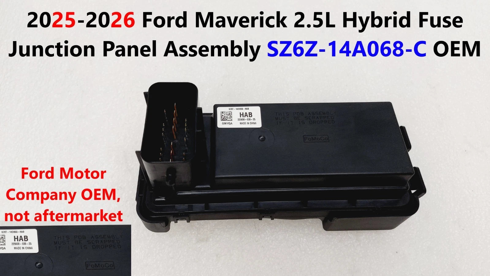 Fuse Junction Panel Assembly SZ6Z-14A068-C for Ford Maverick (2025–2026)