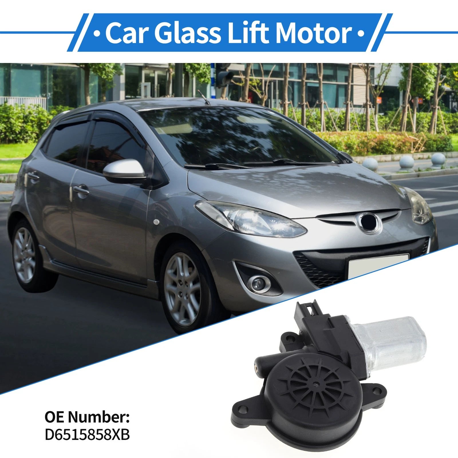 Power Window Regulator Lift Motor for Mazda 2/3/6/CX-5 (2009–2017) No.D6515858XB