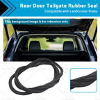 Rear Door Tailgate Rubber Seal for Toyota Land Cruiser (2003–2009)