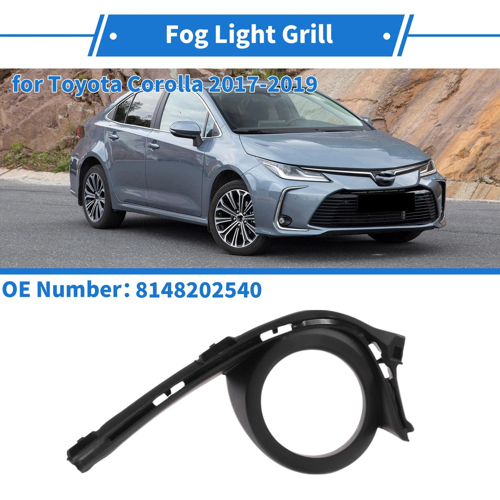 Front Left Fog Light Grill No. 8148202540 for Toyota Corolla (2015–2019)