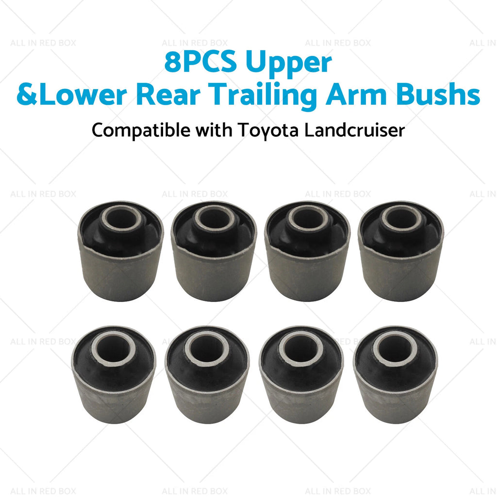 8x Upper & Lower Rear Trailing Arm Bush Kit for Toyota Landcruiser (1990–2007)