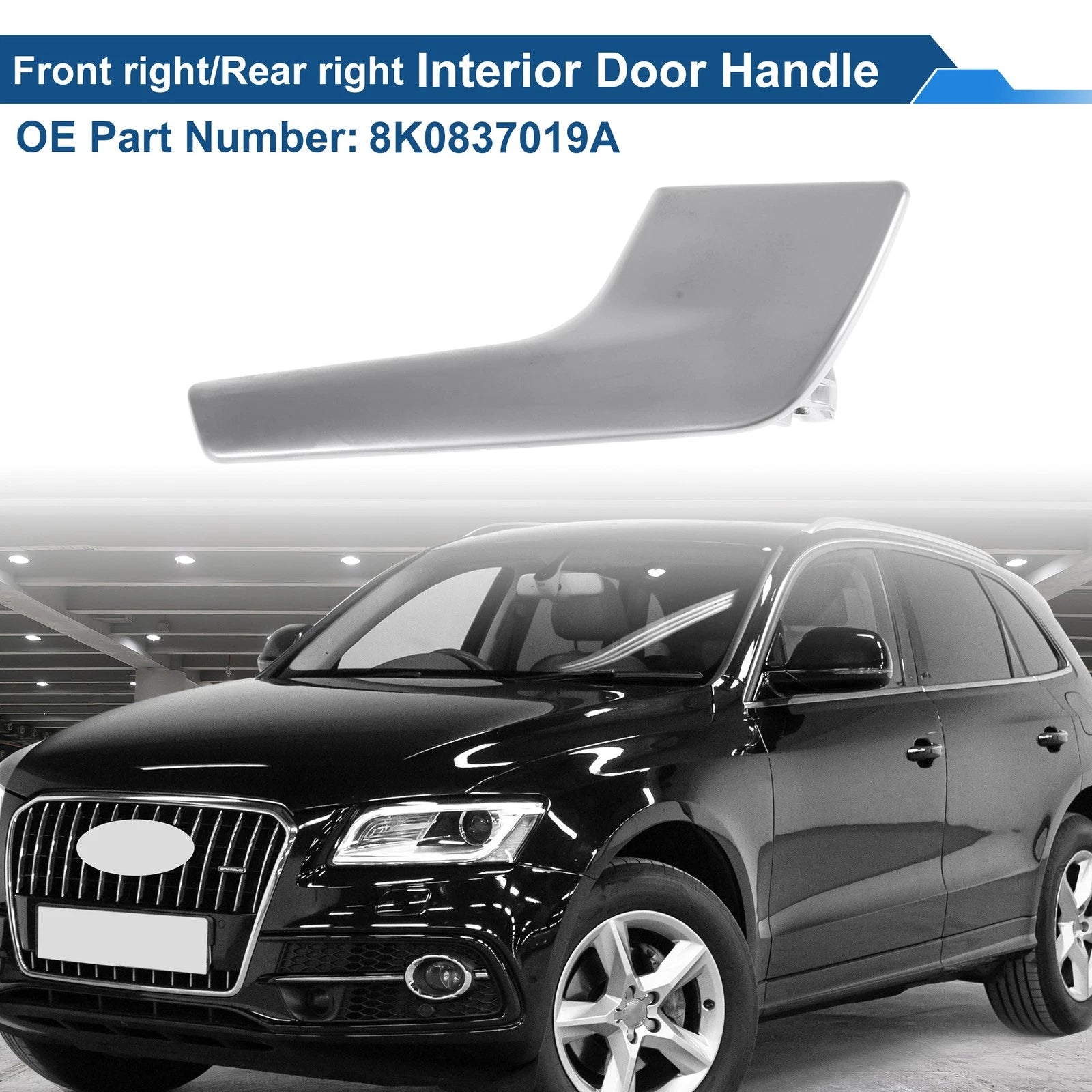 Front Driver Side Interior Door Handle for Audi Q5 (2009–2018) No. 8R0837019A Chrome